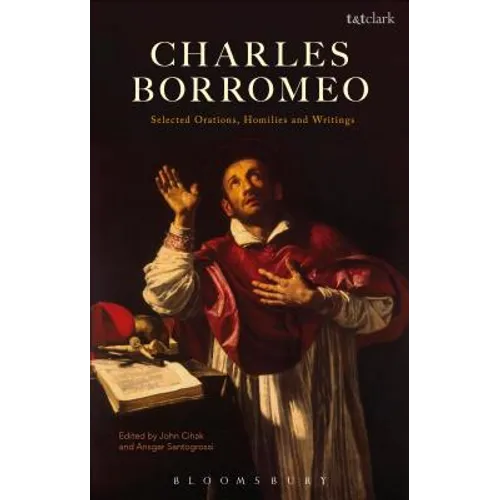 Charles Borromeo: Selected Orations, Homilies and Writings - Paperback