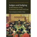 Judges and Judging in the History of the Common Law and Civil Law
