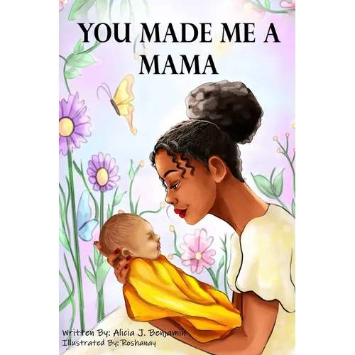 You Made Me A Mama