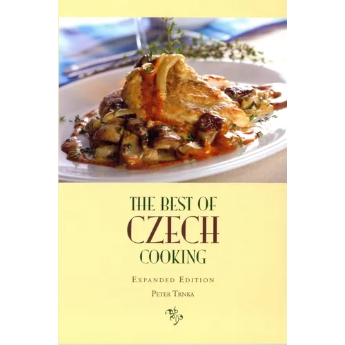 The Best of Czech Cooking: Expanded Eidtion - Paperback
