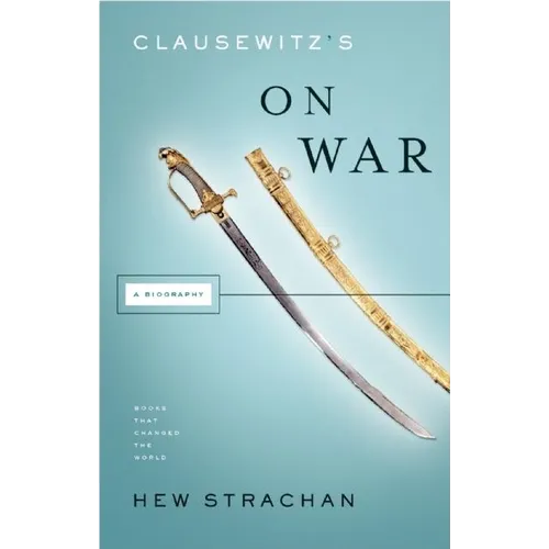 Clausewitz's on War: A Biography - Paperback