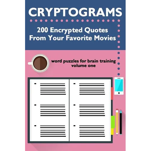 Cryptograms: 200 Encrypted Quotes From Your Favorite Movies - Paperback