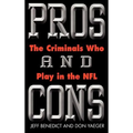 Pros and Cons: The Criminals Who Play in the NFL