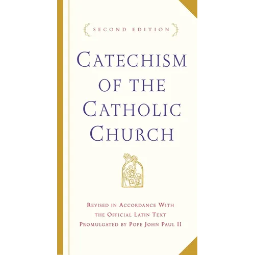 Catechism of the Catholic Church: Second Edition
