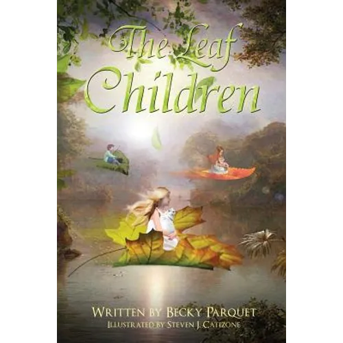 The Leaf Children: A magical story of a little girl and what happens when she takes her shimmering leaf to the Wish Box. A fun filled fan - Paperback