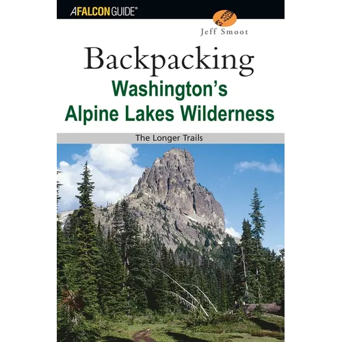 Backpacking Washington's Alpine Lakes Wilderness - Paperback