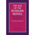 The Rise of the Russian Novel: Studies in the Russian Novel from Eugene Onegin to War and Peace