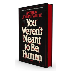 You Weren't Meant to Be Human - Hardcover