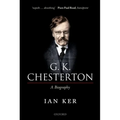 G. K. Chesterton: A Biography