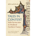 Tales in Context: Sefer Ha-Ma'asim in Medieval Northern France