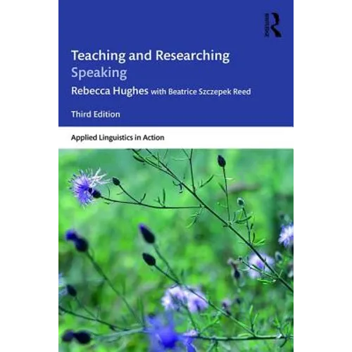 Teaching and Researching Speaking