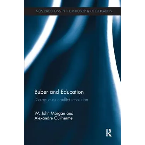 Buber and Education: Dialogue as conflict resolution - Paperback