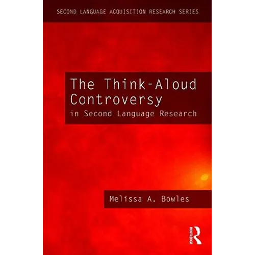 The Think-Aloud Controversy in Second Language Research