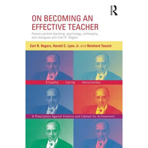 On Becoming an Effective Teacher: Person-centered teaching, psychology, philosophy, and dialogues with Carl R. Rogers and Harold Lyon - Paperback