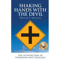 Shaking Hands with the Devil: The Intersection of Terrorism and Theology