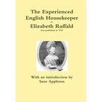 The Experienced English Housekeeper by Elizabeth Raffald