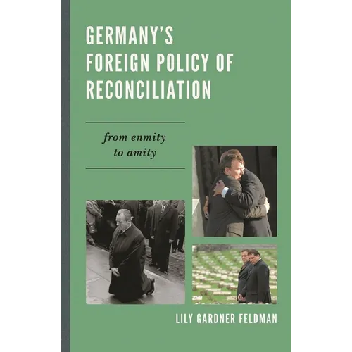 Germany's Foreign Policy of Reconciliation: From Enmity to Amity - Paperback