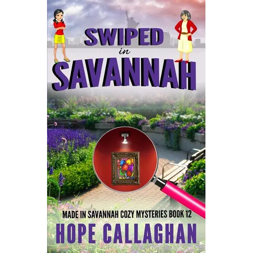 Swiped in Savannah: A Made in Savannah Cozy Mystery - Paperback