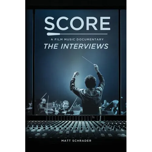 Score: A Film Music Documentary - The Interviews - Paperback