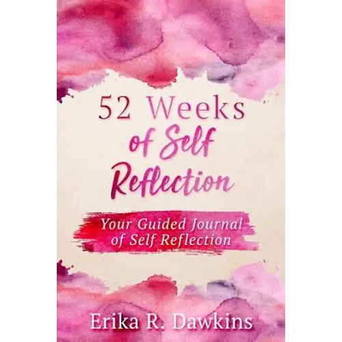 52 Weeks of Self Reflection - Paperback