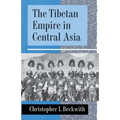 The Tibetan Empire in Central Asia: A History of the Struggle for Great Power Among Tibetans, Turks, Arabs, and Chinese During the Early Middle Ages