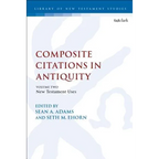 Composite Citations in Antiquity: Volume 2: New Testament Uses - Paperback