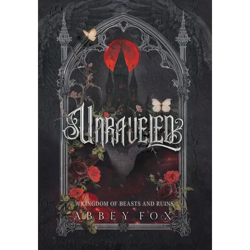 Unraveled: A Gothic Fantasy Romance - Hardcover