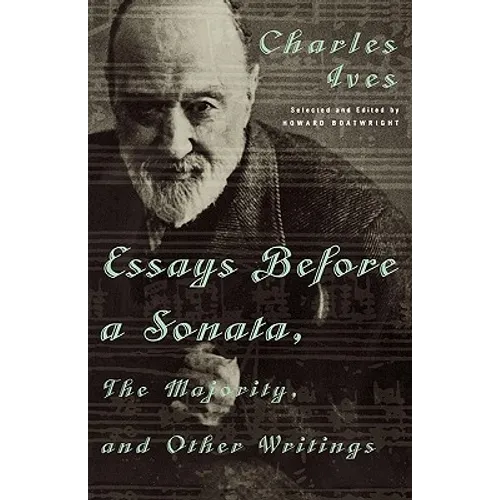 Essays Before a Sonata, the Majority, and Other Writings