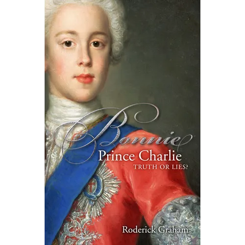 Bonnie Prince Charlie: Truth or Lies - Paperback