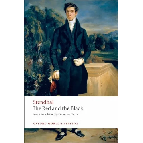 The Red and the Black: A Chronicle of the Nineteenth Century