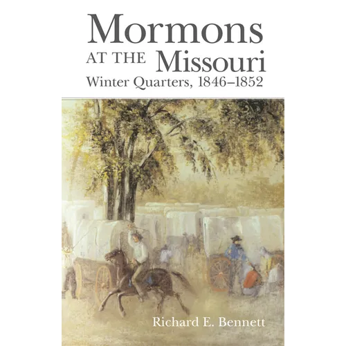 Mormons at the Missouri: Winter Quarters, 1846-1852 - Paperback