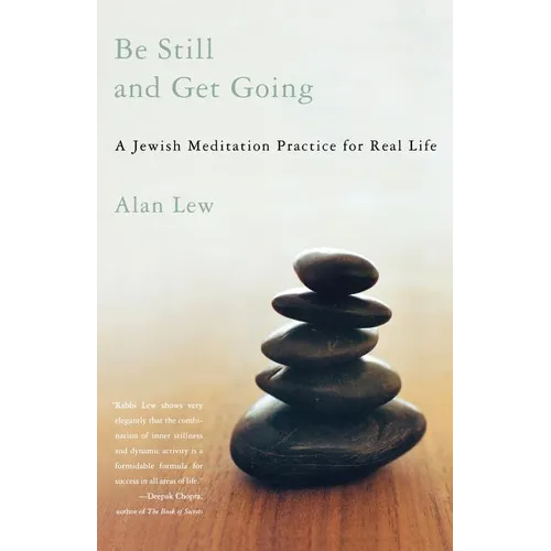 Be Still and Get Going: A Jewish Meditation Practice for Real Life - Paperback