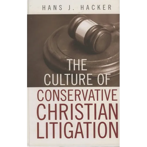 The Culture of Conservative Christian Litigation - Paperback