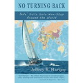 No Turning Back: Jefe' Sails Solo Non-Stop Around the World