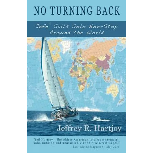 No Turning Back: Jefe' Sails Solo Non-Stop Around the World