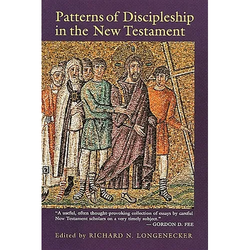 Patterns of Discipleship in the New Testament - Paperback