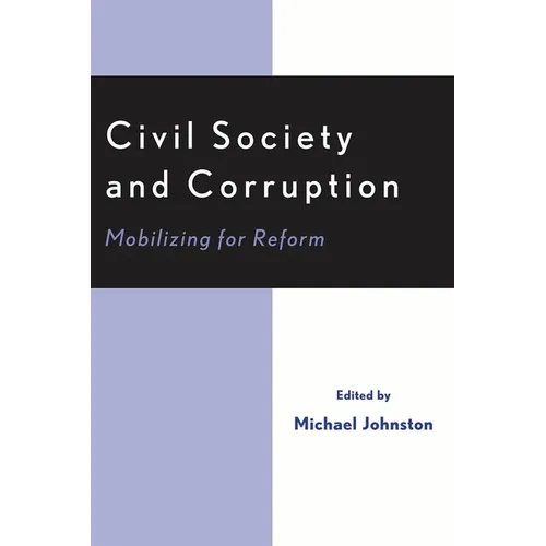 Civil Society and Corruption: Mobilizing for Reform - Paperback