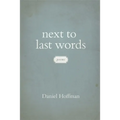 Next to Last Words: Poems