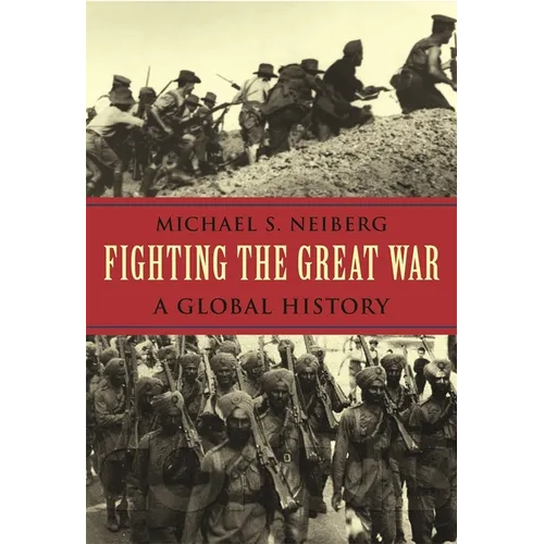Fighting the Great War: A Global History