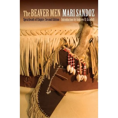The Beaver Men: Spearheads of Empire, Second Edition - Paperback