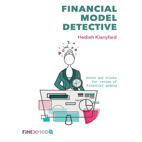 Financial Model Detective: Hints and tricks for review of financial models - Paperback