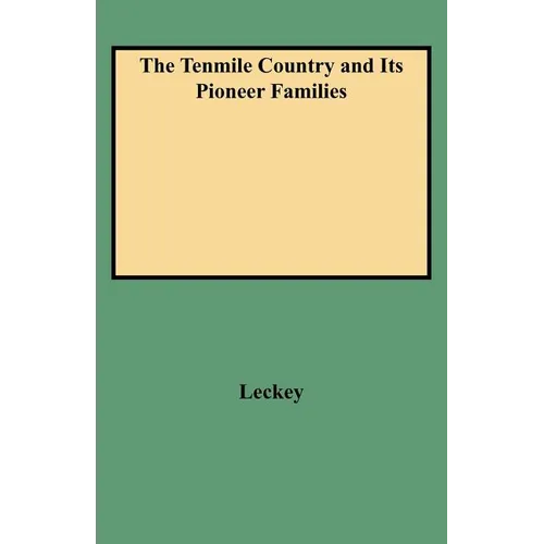 Tenmile Country and Its Pioneer Families - Paperback