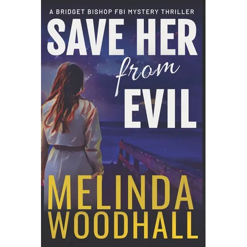 Save Her from Evil: A Bridget Bishop FBI Mystery Thriller Book 7 - Paperback