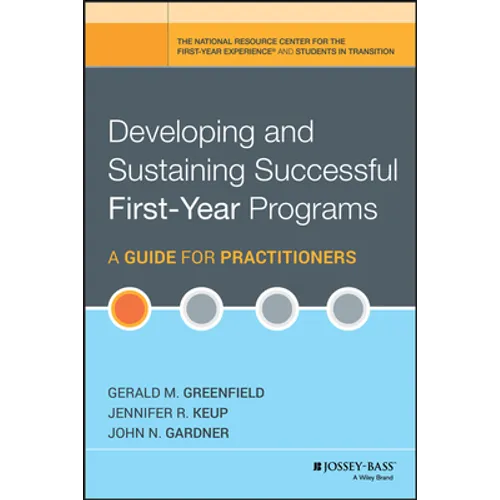 Developing and Sustaining Successful First-Year Programs: A Guide for Practitioners - Hardcover