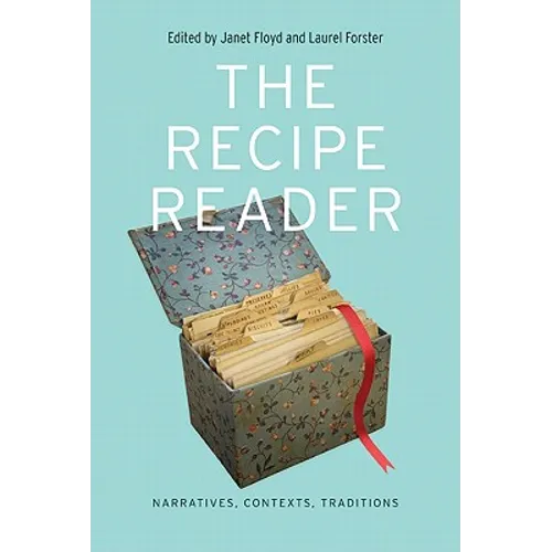 The Recipe Reader: Narratives, Contexts, Traditions - Paperback