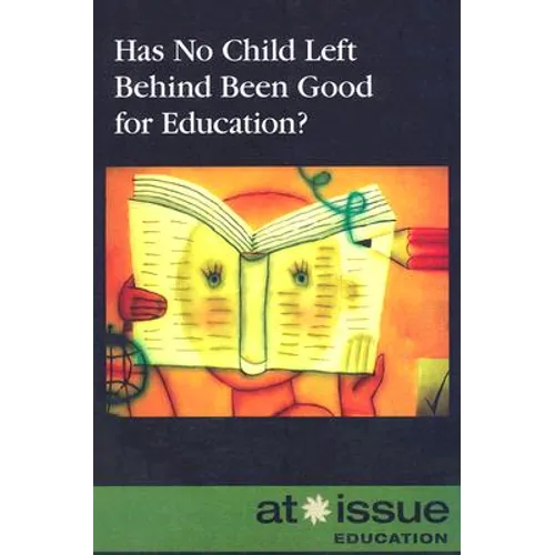 Has No Child Left Behind Been Good for Education? - Paperback