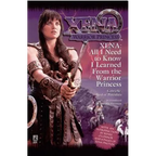 All I Need to Know I Learned from Xena: Warrior Princess - Paperback
