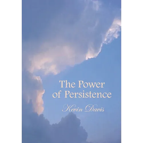 The Power of Persistence - Hardcover