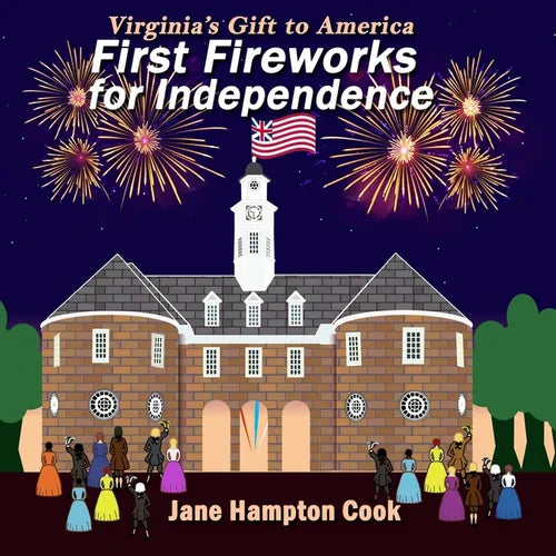 First Fireworks for Independence: Virginia's Gift to America - Paperback