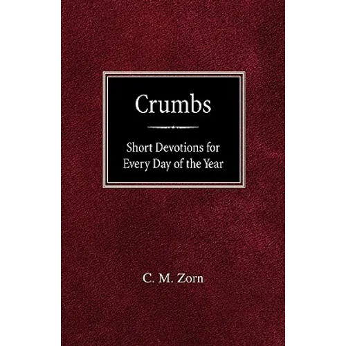 Crumbs: Short Devotions for Every Day of the Year - Paperback